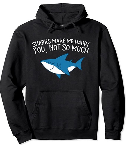 Diver Hoodie sharks make me happy you not so much