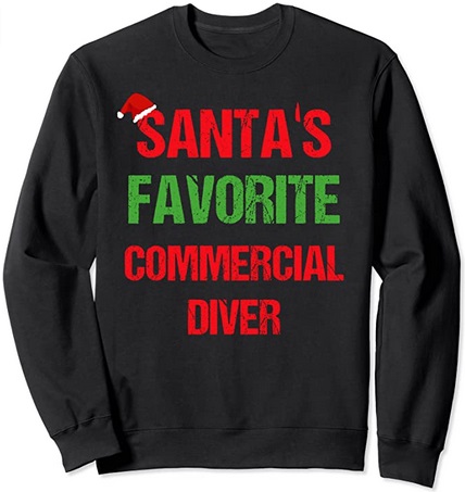 Diver Sweatshirt Santas Favorite Commercal Diver