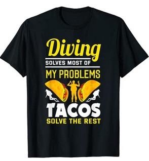 Diver T-Shirt Diving Tacos