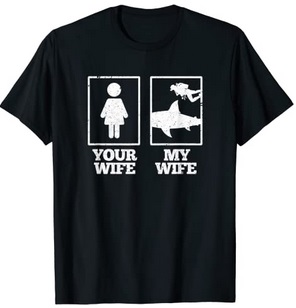 Diver T-Shirt my wife your wife