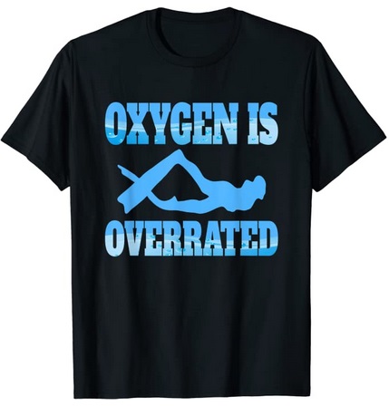 Diver T-Shirt oxygen is overrated