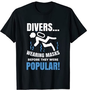 Diver T-Shirt wearing Masks before they were popular