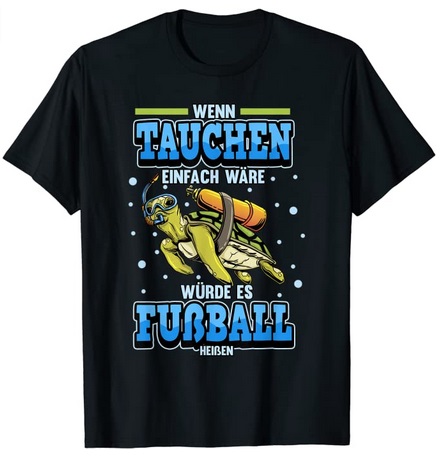Lustige Taucher Shirts Tauchen Fußball