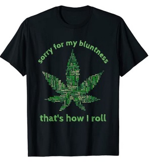Funny Shirts sorry for my bluntness that's how i roll