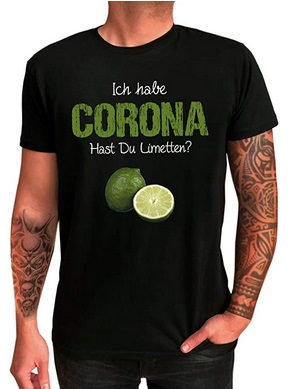 Ich habe Corona hast Du Limetten T-Shirt